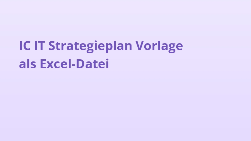 IC IT Strategieplan Vorlage als Excel-Datei