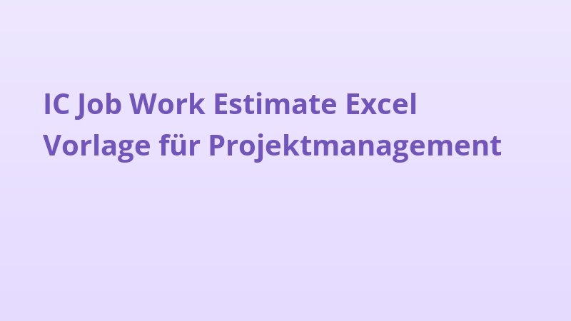 IC Job Work Estimate Excel Vorlage für Projektmanagement