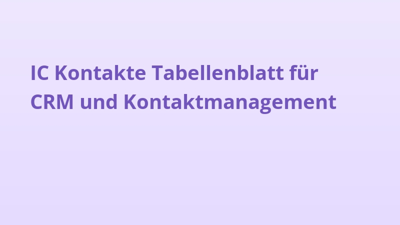 IC Kontakte Tabellenblatt für CRM und Kontaktmanagement