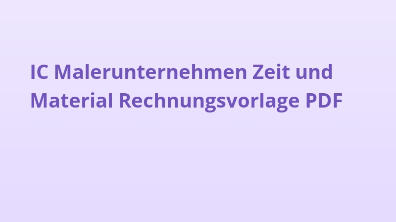 IC Malerunternehmen Zeit und Material Rechnungsvorlage PDF