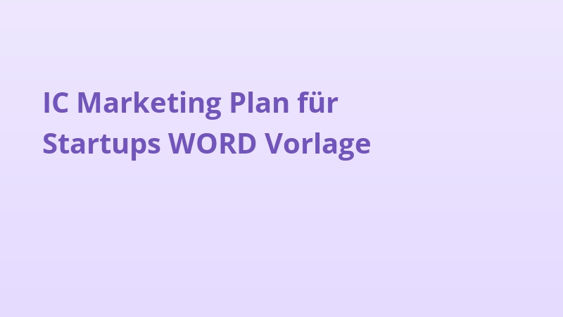 IC Marketing Plan für Startups WORD Vorlage