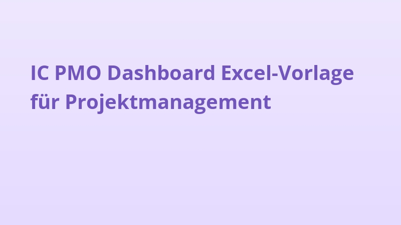 IC PMO Dashboard Excel-Vorlage für Projektmanagement