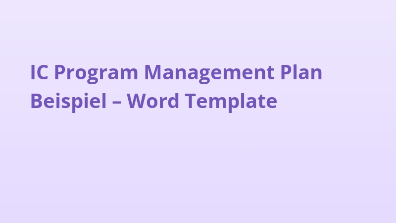 IC Program Management Plan Beispiel – Word Template
