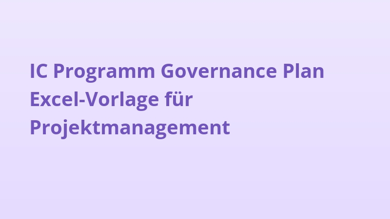 IC Programm Governance Plan Excel-Vorlage für Projektmanagement