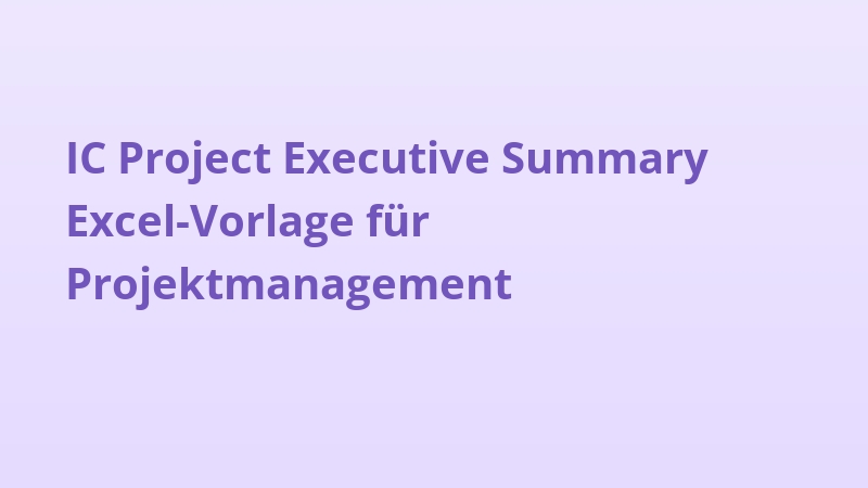 IC Project Executive Summary Excel-Vorlage für Projektmanagement