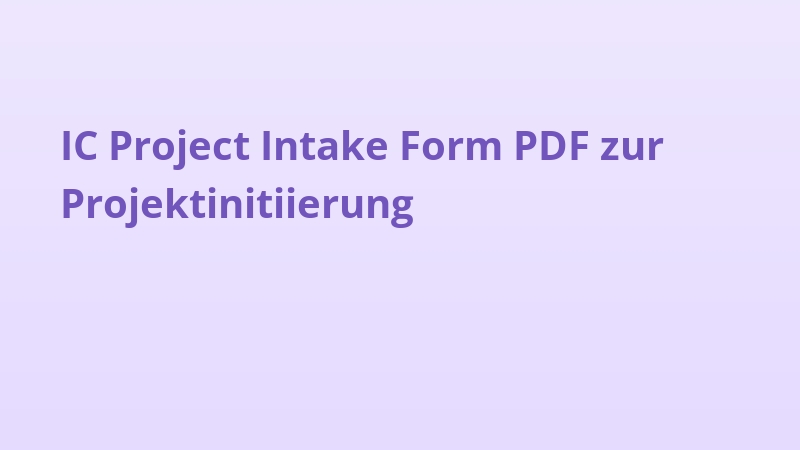 IC Project Intake Form PDF zur Projektinitiierung