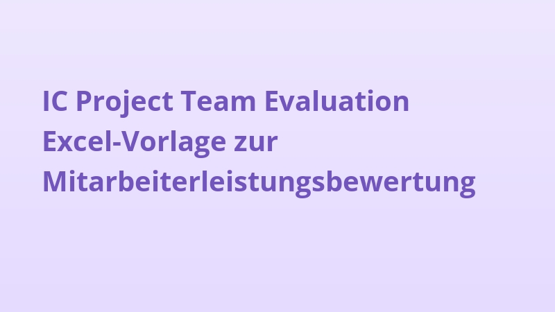 IC Project Team Evaluation Excel-Vorlage zur Mitarbeiterleistungsbewertung