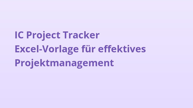 IC Project Tracker Excel-Vorlage für effektives Projektmanagement
