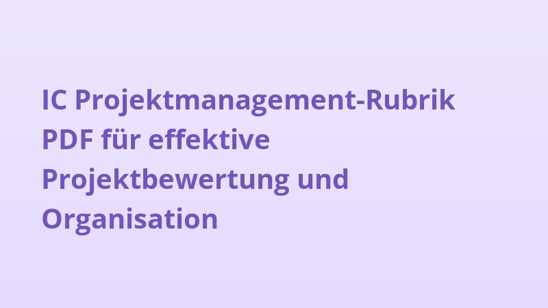 IC Projektmanagement-Rubrik PDF für effektive Projektbewertung und Organisation