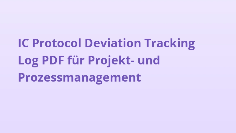 IC Protocol Deviation Tracking Log PDF für Projekt- und Prozessmanagement