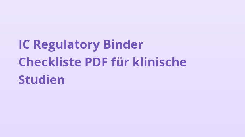 IC Regulatory Binder Checkliste PDF für klinische Studien