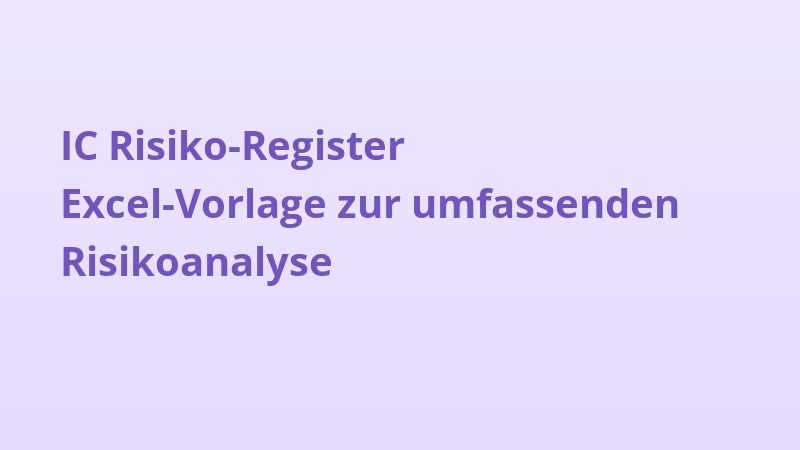 IC Risiko-Register Excel-Vorlage zur umfassenden Risikoanalyse
