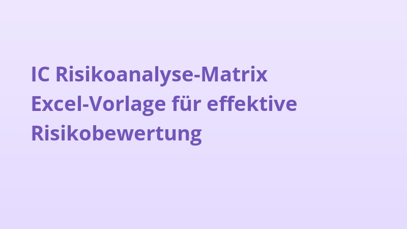 IC Risikoanalyse-Matrix Excel-Vorlage für effektive Risikobewertung