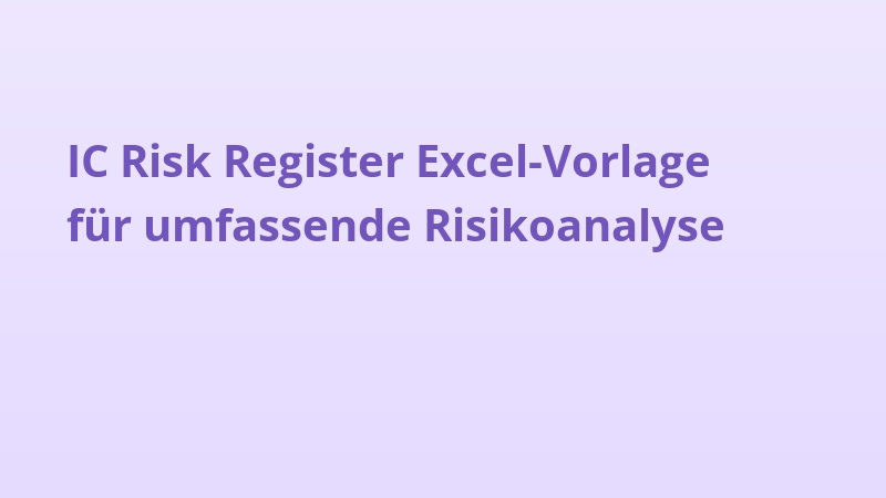 IC Risk Register Excel-Vorlage für umfassende Risikoanalyse