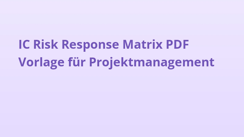 IC Risk Response Matrix PDF Vorlage für Projektmanagement