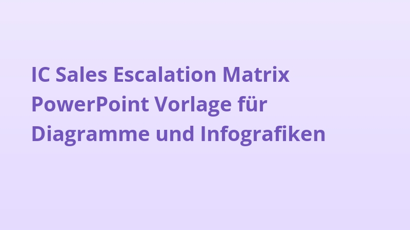 IC Sales Escalation Matrix PowerPoint Vorlage für Diagramme und Infografiken