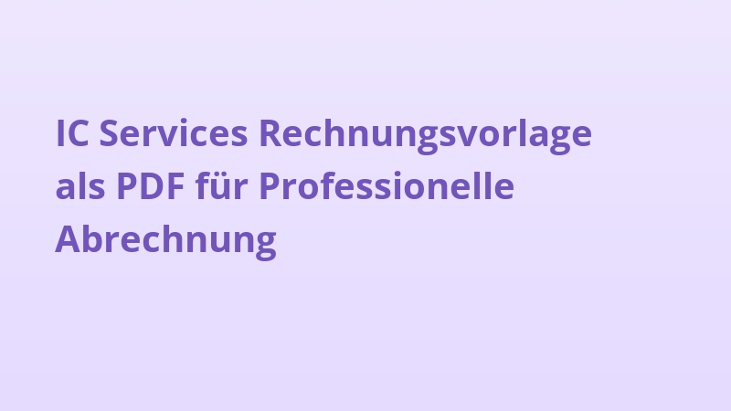 IC Services Rechnungsvorlage als PDF für Professionelle Abrechnung