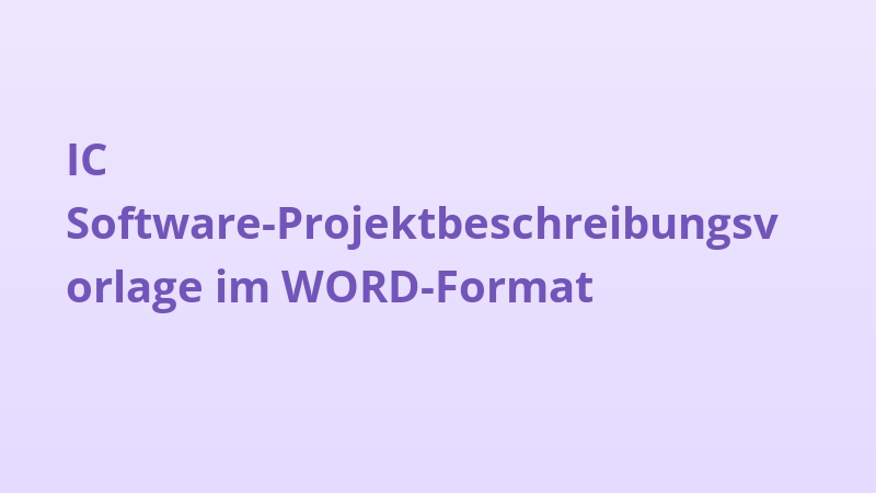 IC Software-Projektbeschreibungsvorlage im WORD-Format
