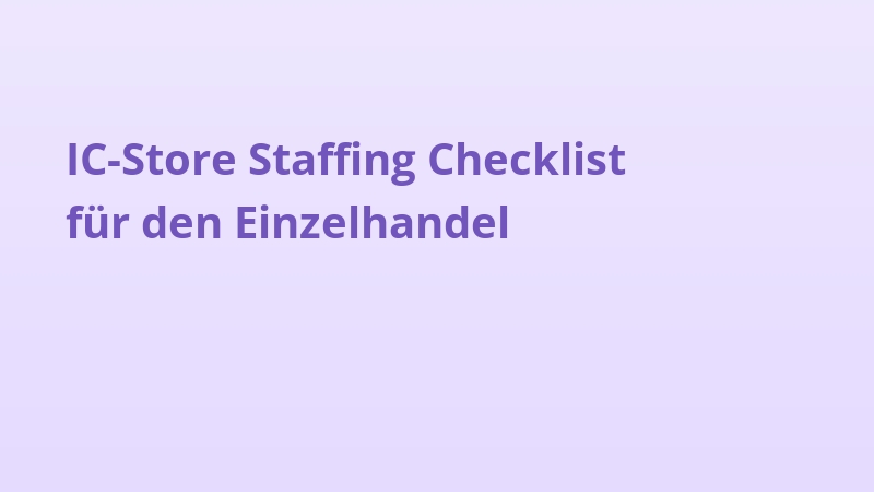 IC-Store Staffing Checklist für den Einzelhandel