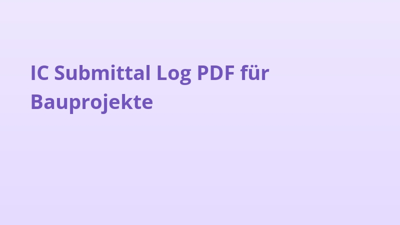 IC Submittal Log PDF für Bauprojekte