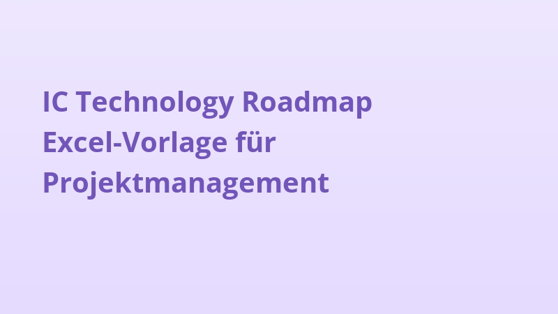 IC Technology Roadmap Excel-Vorlage für Projektmanagement