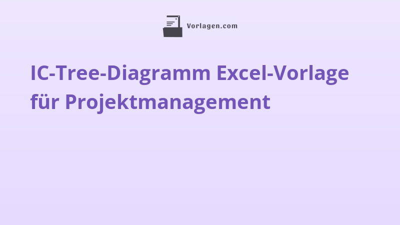IC-Tree-Diagramm Excel-Vorlage für Projektmanagement