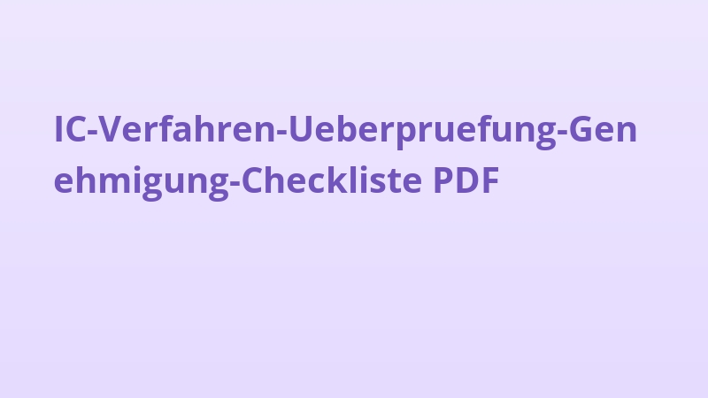 IC-Verfahren-Ueberpruefung-Genehmigung-Checkliste PDF