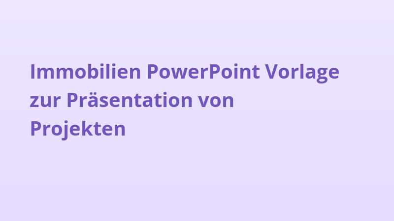 Immobilien PowerPoint Vorlage zur Präsentation von Projekten