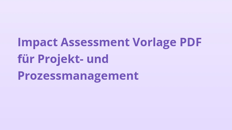 Impact Assessment Vorlage PDF für Projekt- und Prozessmanagement
