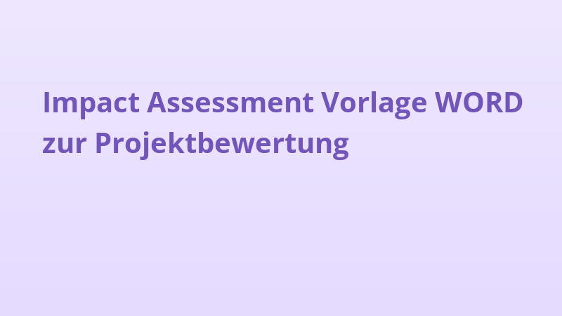 Impact Assessment Vorlage WORD zur Projektbewertung