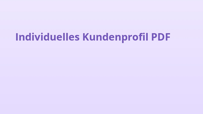 Individuelles Kundenprofil PDF