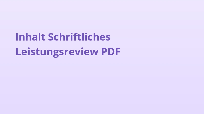Inhalt Schriftliches Leistungsreview PDF