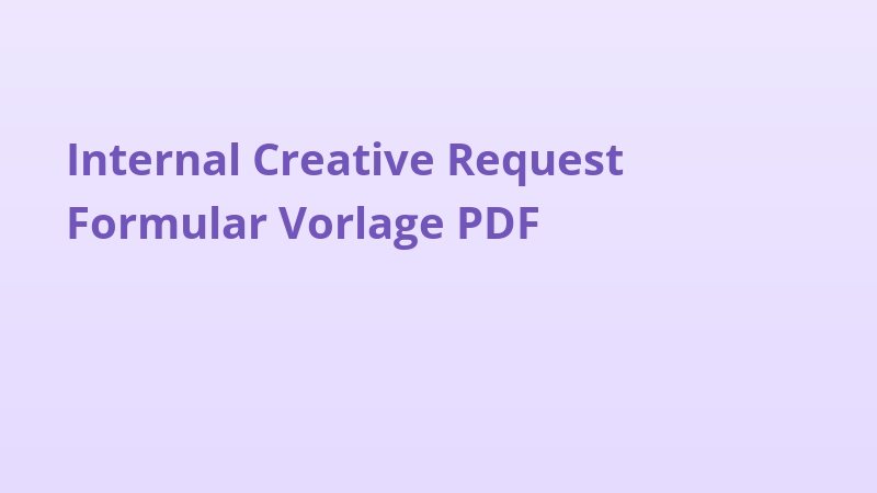 Internal Creative Request Formular Vorlage PDF