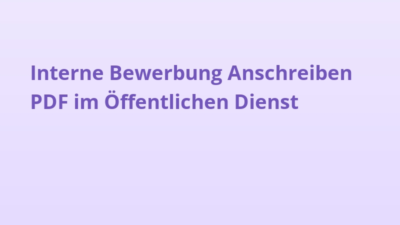 Interne Bewerbung Anschreiben PDF im Öffentlichen Dienst