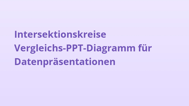 Intersektionskreise Vergleichs-PPT-Diagramm für Datenpräsentationen