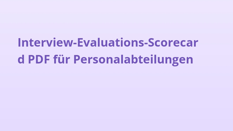 Interview-Evaluations-Scorecard PDF für Personalabteilungen