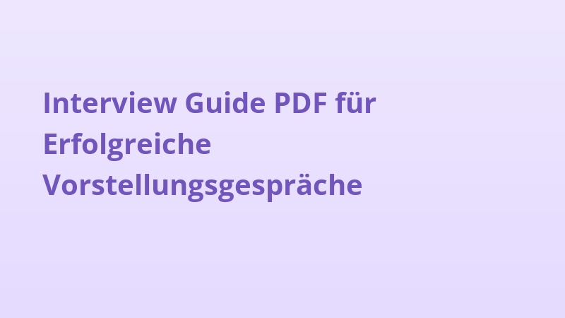 Interview Guide PDF für Erfolgreiche Vorstellungsgespräche