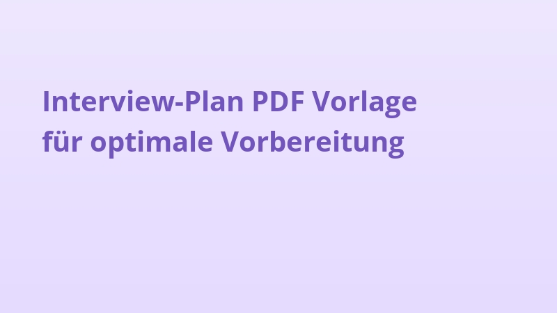 Interview-Plan PDF Vorlage für optimale Vorbereitung
