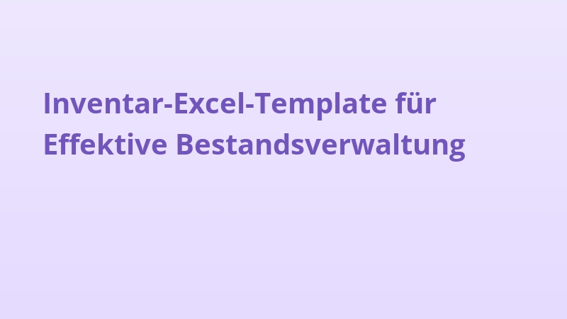 Inventar-Excel-Template für Effektive Bestandsverwaltung