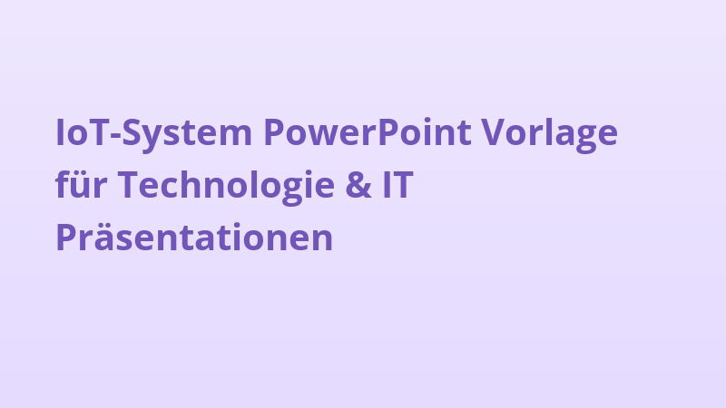 IoT-System PowerPoint Vorlage für Technologie & IT Präsentationen