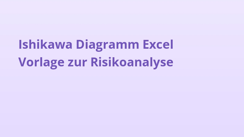 Ishikawa Diagramm Excel Vorlage zur Risikoanalyse