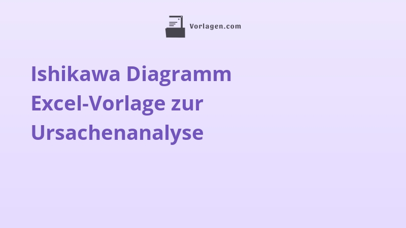 Ishikawa Diagramm Excel-Vorlage zur Ursachenanalyse