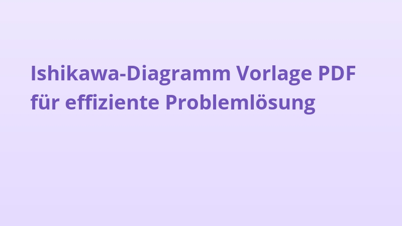 Ishikawa-Diagramm Vorlage PDF für effiziente Problemlösung
