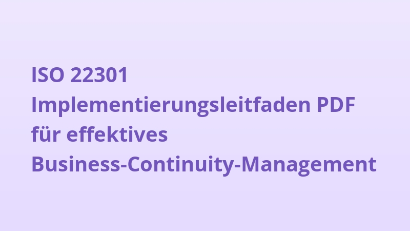 ISO 22301 Implementierungsleitfaden PDF für effektives Business-Continuity-Management