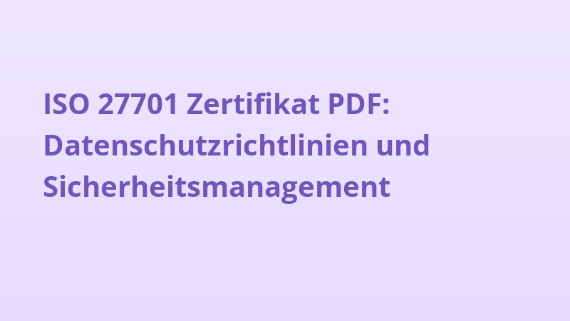 ISO 27701 Zertifikat PDF: Datenschutzrichtlinien und Sicherheitsmanagement