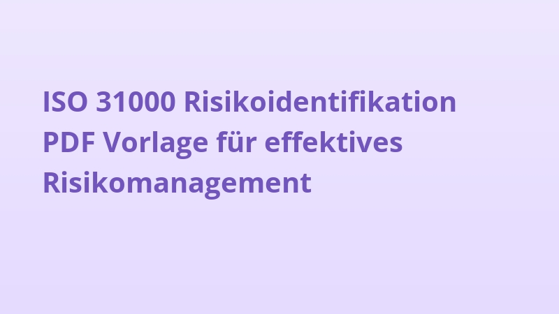 ISO 31000 Risikoidentifikation PDF Vorlage für effektives Risikomanagement