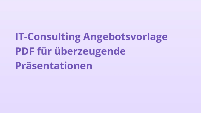 IT-Consulting Angebotsvorlage PDF für überzeugende Präsentationen
