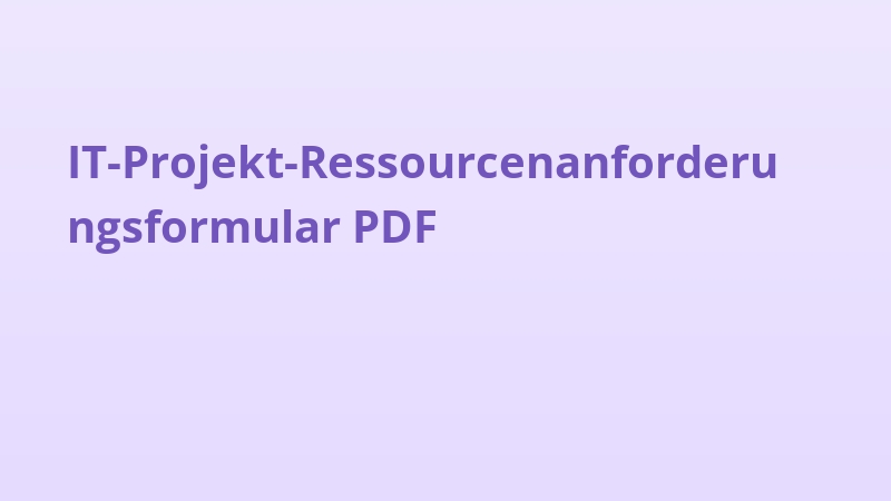 IT-Projekt-Ressourcenanforderungsformular PDF