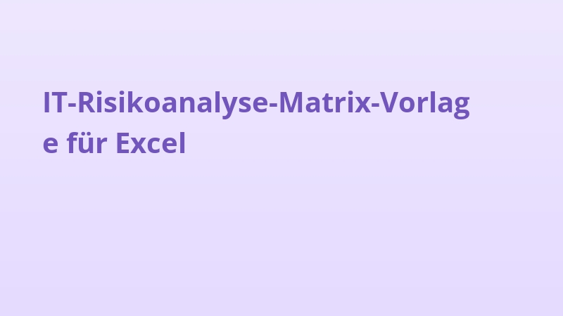 IT-Risikoanalyse-Matrix-Vorlage für Excel