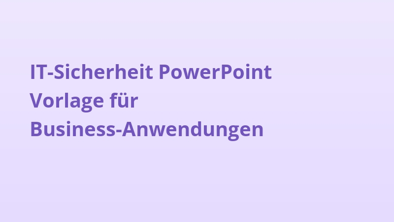 IT-Sicherheit PowerPoint Vorlage für Business-Anwendungen